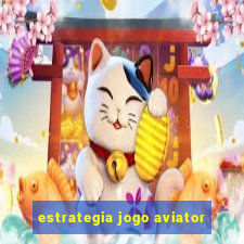 estrategia jogo aviator